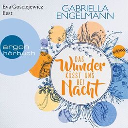 Album cover of Das Wunder küsst uns bei Nacht - Zauberhaftes Lütteby, Band 3 (Ungekürzte Lesung)