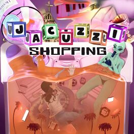 Album cover of Jacuzzi Shopping