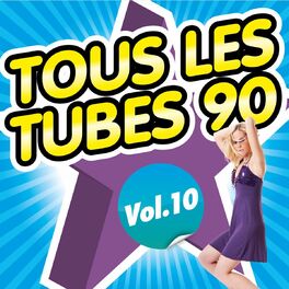 Album cover of Tous les tubes 90, Vol. 10