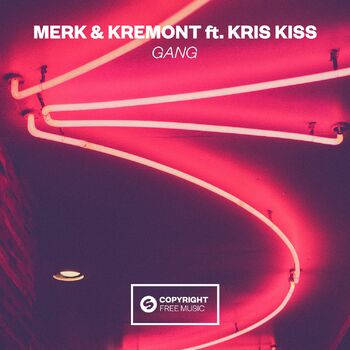 Merk Kremont Gang Feat Kris Kiss Listen On Deezer