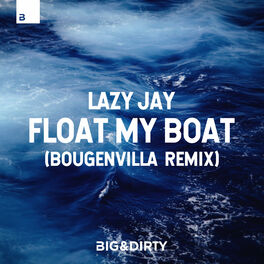 Album cover of Float My Boat (Bougenvilla Remix)