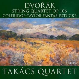 Album cover of Dvořák: String Quartet, Op. 106; Coleridge-Taylor: Fantasiestücke