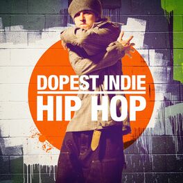 Album cover of Dopest Indie Hip-Hop