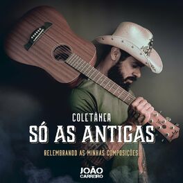 Album cover of Coletânea - Só As Antigas - Relembrando As Minhas Composições