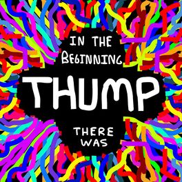 Album cover of In the Beginning There Was Thump