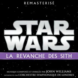 Album picture of Star Wars: La Revanche des Sith (Bande Originale du Film)