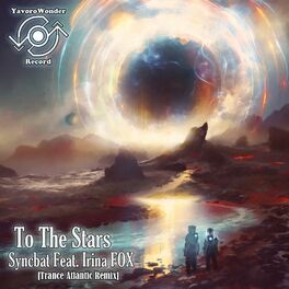 Album cover of To The Stars [Trance Atlantic Remix]