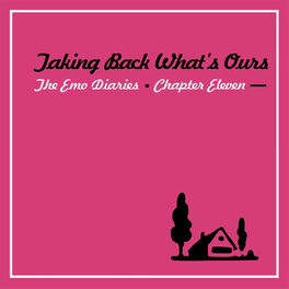 Album cover of Emo Diaries - Chapter Eleven - Taking Back What's Ours