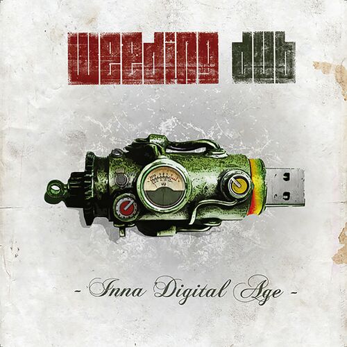 Weeding Dub Inna Digital Age lyrics and songs Deezer