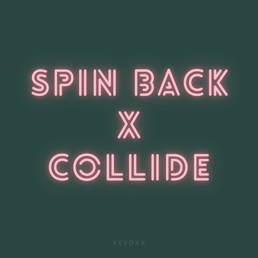 Back spin. Kevoxx. Spin back x Collide текст. Spin back x give it to me. Spin back Style jitba Remix.