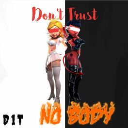 Album cover of Don't Trust No Body