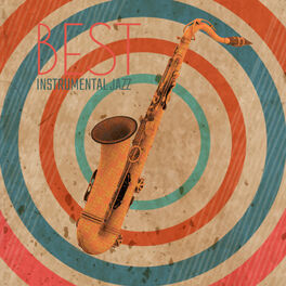Album cover of Best Instrumental Jazz – Saxophone, Piano, Drums, Trumpet