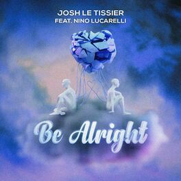 Album cover of Be Alright (feat. Nino Lucarelli)