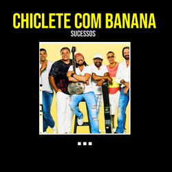 Download Chiclete Com Banana - Sucessos 2000