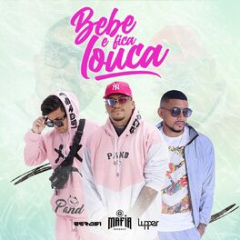 Album cover of Bebe e Fica Louca