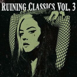 Album cover of Ruining Classics (Vol. 3)