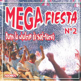 Album cover of Megafiesta n°2 - Dans la chaleur du sud-ouest