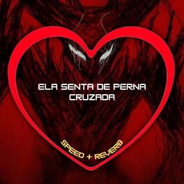 Album cover of Ela Senta de Perna Cruzada (Speed + Reverb)