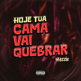 Album cover of Hoje Tua Cama Vai Quebrar