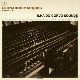 Album cover of Leonardo Marques Presents: Ilha Do Corvo Sounds, Vol. 1