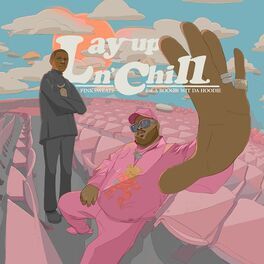 Album cover of Lay Up N’ Chill (feat. A Boogie Wit da Hoodie)