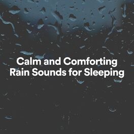 Album cover of Calm and Comforting Rain Sounds for Sleeping