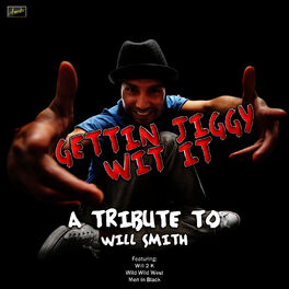 Album cover of Gettin' Jiggy Wit' It - A Tribute to Will Smith