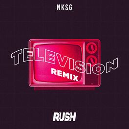 Album cover of Television (Rush Remix)