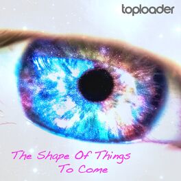 Album cover of The Shape of Things to Come