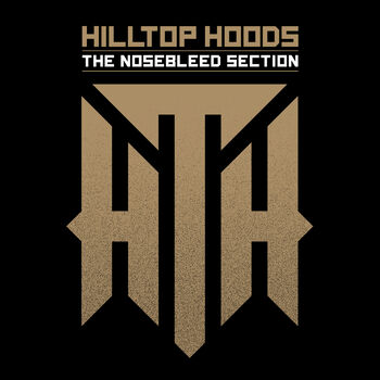 Hilltop Hoods The Nosebleed Section listen with lyrics Deezer