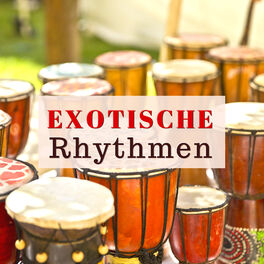 Album cover of Exotische Rhythmen: Trommeln und Percussions um Sich zu Energetisieren und Stress Abzubauen