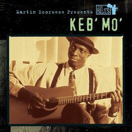 Album cover of Martin Scorsese Presents The Blues: Keb' Mo'