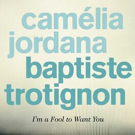 Album cover of I'm a Fool to Want You