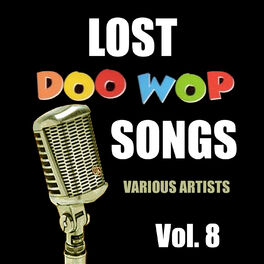 Album cover of Lost Doo Wop Songs, Vol. 8