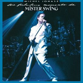 Album cover of Les fabuleux moments de Mister Swing (Live 1989)