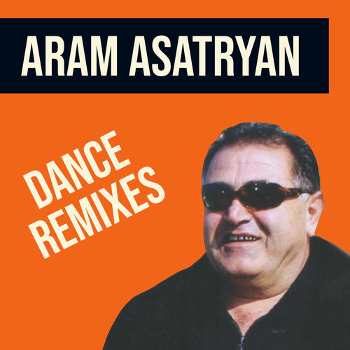 Aram Asatryan - Dance Remixes: lyrics and songs | Deezer