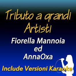 Album cover of Tributo a grandi artisti: Fiorella Mannoia ed Anna Oxa (Include versioni karaoke)