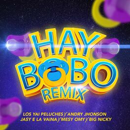 Album cover of HAY BOBO (feat. Andry Jhonson, Big Nicky, Mesy Omy & Jasy e la vaina) [Remix]