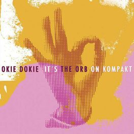 Album cover of Okie Dokie It's The Orb On Kompakt