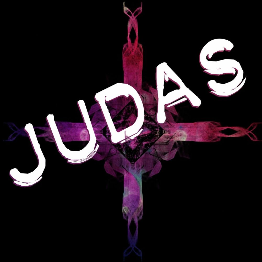 Judas text. Judas текст. Джудас текст.