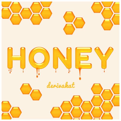 Derivakat Honey Lyrics And Songs Deezer