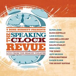 Album cover of T Bone Burnett Presents The Speaking Clock Revue Live From The Beacon Theatre