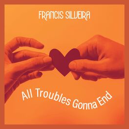 Album cover of All Troubles Gonna End