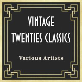 Album cover of Vintage Twenties Classics