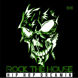 Album cover of Rock the House: Hip Hop Dreams, Vol. 12