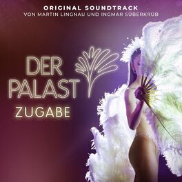 Album cover of Der Palast (Zugabe) (Original Soundtrack)