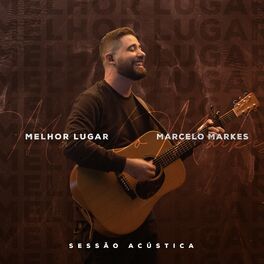 Album cover of Melhor Lugar: Sessão Acústica
