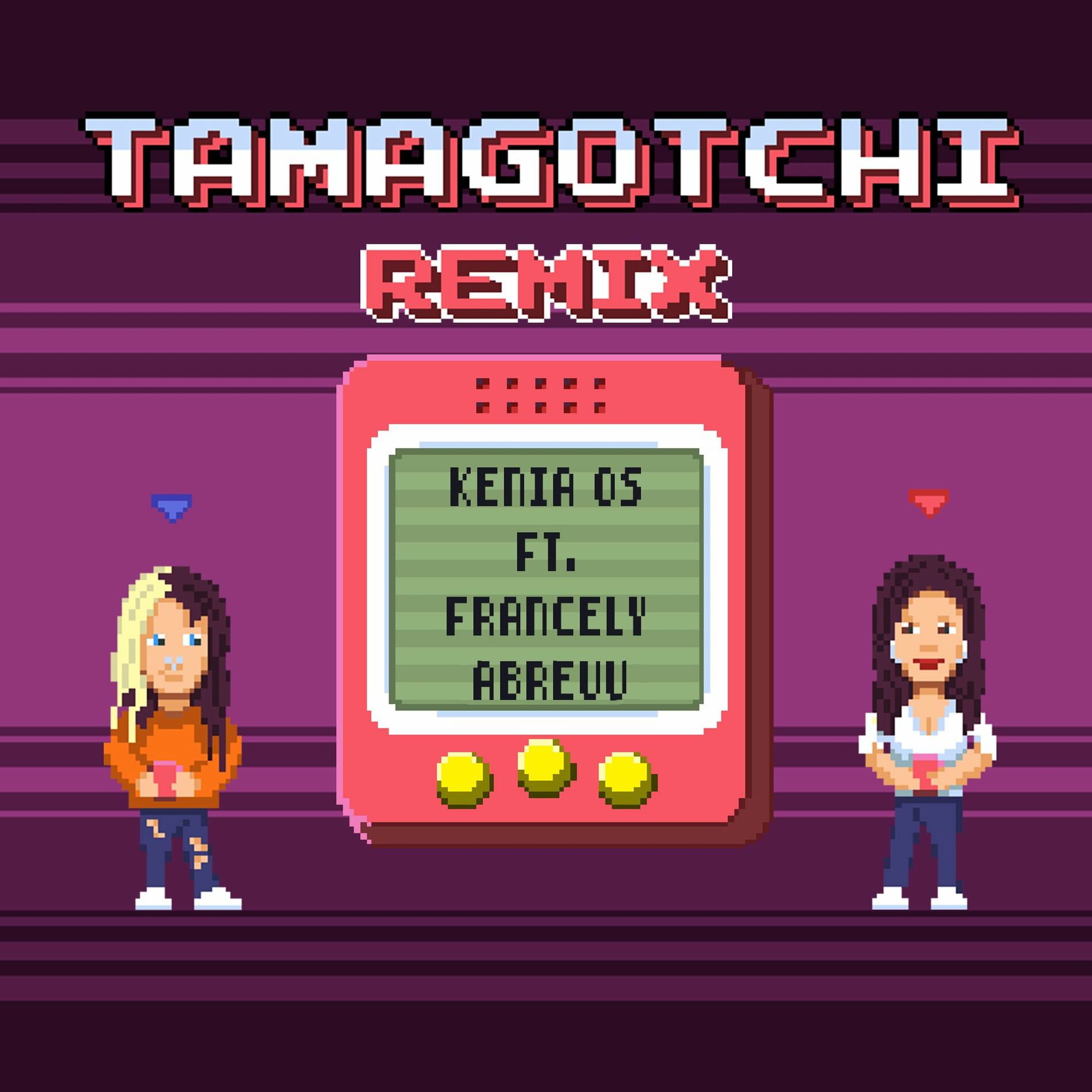 Kenia Os - Tamagotchi (Remix): lyrics and songs | Deezer