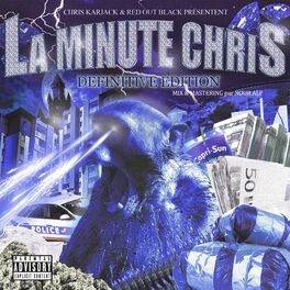 Album cover of La Minute Chris : Definitive Edition