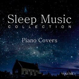 Album cover of Sleep Music Collection: Piano Covers, Vol. 1